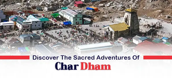 Discover The Sacred Adventures Of Char Dham