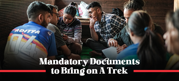 Mandatory Documents to Bring on A Trek