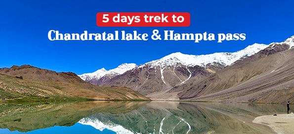 5 days trek to Chandratal lake and Hampta pass