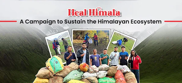 Heal Himala - A Campaign to Sustain the Himalayan Ecosystem