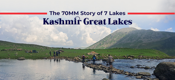 The 70MM Story of 7 Lakes- Kashmir Great Trek