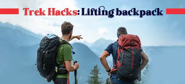 Trek Hacks: Lifting backpack