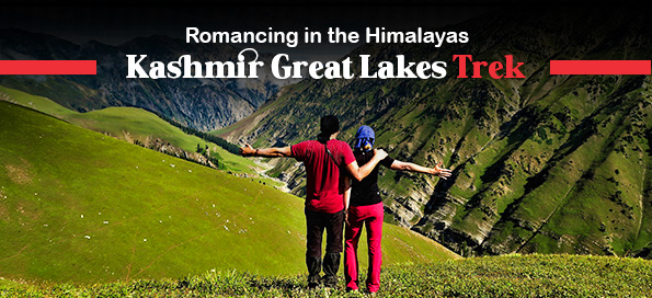 Romancing in the Himalayas. Kashmir Great Lakes Trek