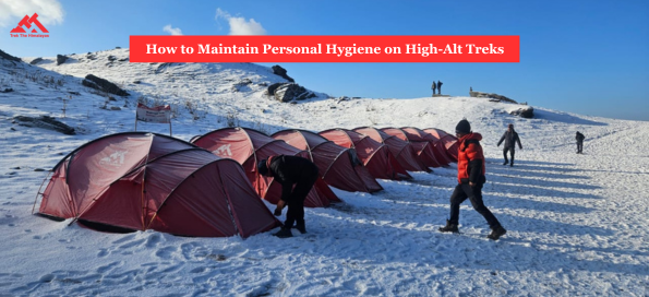 How to Maintain Personal Hygiene on High-altitude Treks