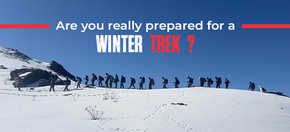 Are you really prepared for a winter trek?